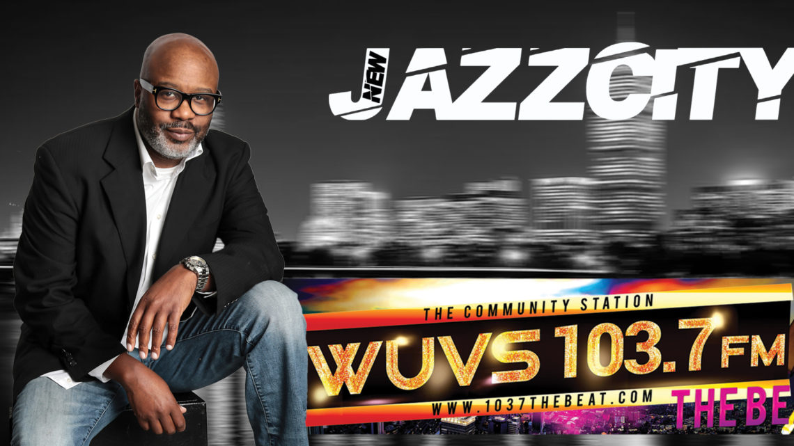 New Jazz City on WUVS 103.7 The Beat